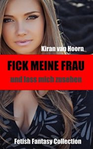 Baixar Fick meine Frau: und lass mich zusehen (German Edition) pdf, epub, eBook