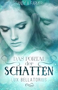 Baixar Das Portal der Schatten: Lux Bellatorius (Band 1) (German Edition) pdf, epub, eBook