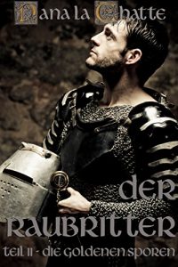 Baixar Der Raubritter Teil II: – Die goldenen Sporen (German Edition) pdf, epub, eBook