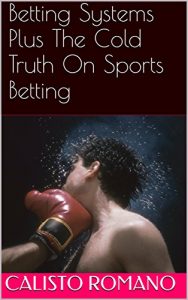Baixar Betting Systems Plus The Cold Truth On Sports Betting (English Edition) pdf, epub, eBook