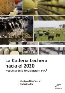 Baixar La cadena lechera hacia el 2020. Propuesta de la UNVM para el PEA2 (Agrobiblioteca) pdf, epub, eBook