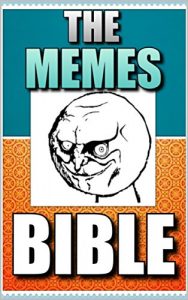 Baixar Memes: The Memes Bible – The Funny Memes Gospel: The Lord Of Memes Has Spoken (Funny Books) (English Edition) pdf, epub, eBook