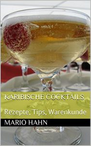Baixar Karibische Cocktails: Rezepte, Tips, Warenkunde (German Edition) pdf, epub, eBook