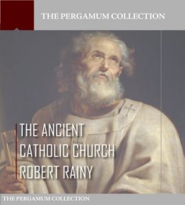 Baixar The Ancient Catholic Church (English Edition) pdf, epub, eBook