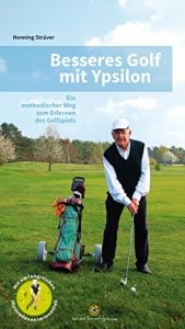 Baixar Besseres Golf mit Ypsilon: Ein methodischer Weg zum Erlernen des Golfspiels (German Edition) pdf, epub, eBook