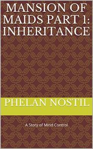 Baixar Mansion of Maids Part 1: Inheritance: A Story of Mind Control (English Edition) pdf, epub, eBook