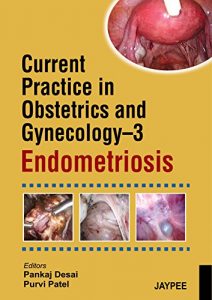 Baixar Current Practice in Obstetrics and Gynecology: Vol 3-Endometriosis pdf, epub, eBook