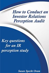 Baixar How to Conduct an Investor Relations Perception Audit: Key questions for an IR perception study (English Edition) pdf, epub, eBook