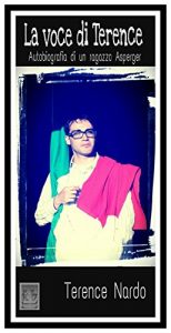 Baixar La Voce di Terence – Autobiografia di un ragazzo Asperger pdf, epub, eBook