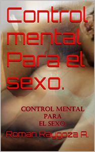 Baixar Control mental Para  el sexo. (Spanish Edition) pdf, epub, eBook