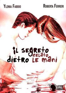 Baixar Il segreto celato dietro le mani pdf, epub, eBook