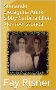 Baixar Komando Ejezaguna Arinki Sibby-Serbina Ellen Monroe Istorioa (Basque Edition) pdf, epub, eBook