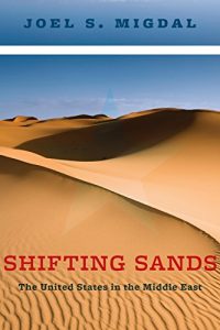 Baixar Shifting Sands: The United States in the Middle East pdf, epub, eBook