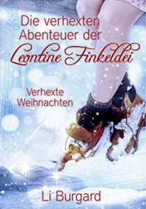 Baixar Die verhexten Abenteuer der Leontine Finkeldei: Verhexte Weihnachten (German Edition) pdf, epub, eBook