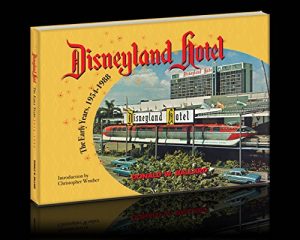 Baixar Disneyland Hotel The Early Years: 1954-1988 (English Edition) pdf, epub, eBook
