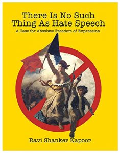 Baixar There Is No Such Thing As Hate Speech: A Case for Absolute Freedom of Expression (English Edition) pdf, epub, eBook