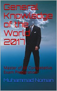 Baixar General Knowledge of the World 2017: Master of All Competetive Exam Preparation (English Edition) pdf, epub, eBook