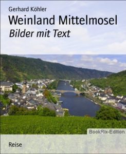 Baixar Weinland Mittelmosel: Bilder mit Text (German Edition) pdf, epub, eBook