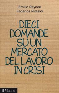 Baixar Dieci domande su un mercato del lavoro in crisi (Contemporanea) pdf, epub, eBook