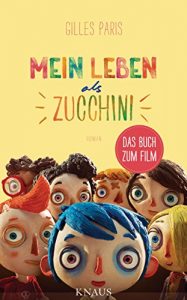 Baixar Mein Leben als Zucchini: Roman (German Edition) pdf, epub, eBook