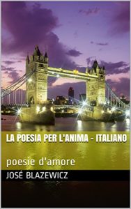 Baixar La poesia per l’anima – Italiano: poesie d’amore (Italian Edition) pdf, epub, eBook