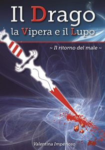 Baixar Il Drago, la Vipera e il Lupo – Il ritorno del male pdf, epub, eBook