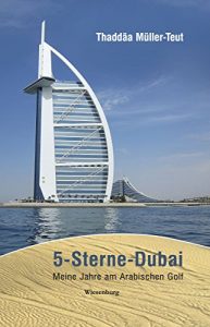 Baixar 5-Sterne-Dubai: Meine Jahre am Arabischen Golf (German Edition) pdf, epub, eBook