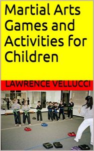 Baixar Martial Arts Games and Activities for Children (English Edition) pdf, epub, eBook