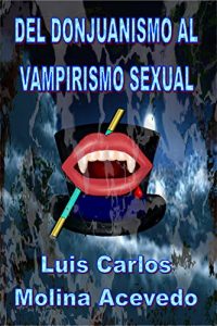 Baixar Del Donjuanismo al Vampirismo Sexual (Spanish Edition) pdf, epub, eBook