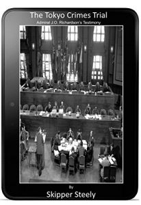 Baixar The Tokyo Crimes Trial: Admiral J.O. Richardson’s Testimony: Japanese Plans To Attack Pearl Harbor (English Edition) pdf, epub, eBook