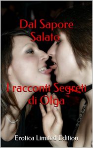 Baixar Dal Sapore Salato  –  I racconti Segreti di Olga (Italian Edition) pdf, epub, eBook