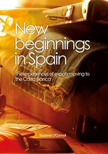 Baixar New beginnings in Spain: The experiences of expats moving to the Costa Blanca (English Edition) pdf, epub, eBook