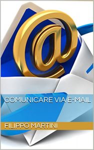 Baixar Comunicare via E-Mail (Italian Edition) pdf, epub, eBook