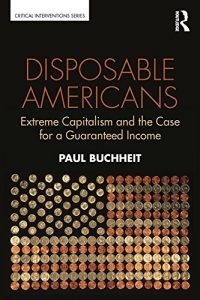 Baixar Disposable Americans: Extreme Capitalism and the Case for a Guaranteed Income (Critical Interventions) pdf, epub, eBook
