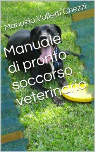Baixar Manuale di  pronto soccorso veterinario (Italian Edition) pdf, epub, eBook