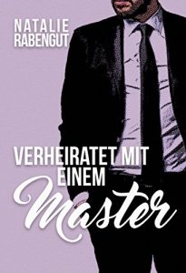 Baixar Verheiratet mit einem Master (German Edition) pdf, epub, eBook