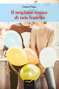 Baixar Il migliore amico di mio fratello pdf, epub, eBook