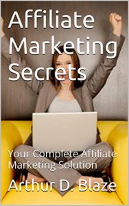 Baixar Affiliate Marketing Secrets: Your Complete Affiliate Marketing Solution (English Edition) pdf, epub, eBook