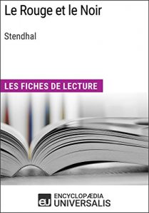 Baixar Le Rouge et le Noir de Henri Beyle, dit Stendhal: Les Fiches de lecture d’Universalis (French Edition) pdf, epub, eBook