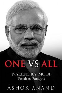 Baixar One vs All: Narendra Modi – Pariah to Paragon pdf, epub, eBook