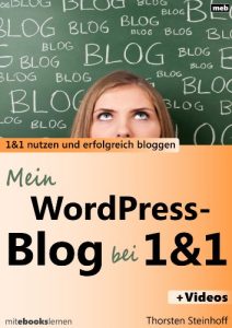 Baixar Mein WordPress-Blog bei 1und1: 1und1 nutzen und erfolgreich bloggen (German Edition) pdf, epub, eBook