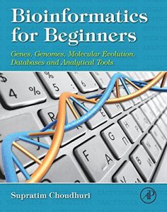 Baixar Bioinformatics for Beginners: Genes, Genomes, Molecular Evolution, Databases and Analytical Tools pdf, epub, eBook