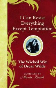 Baixar I Can Resist Everything Except Temptation: The Wicked Wit of Oscar Wilde pdf, epub, eBook