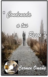 Baixar Condenada a tus besos (Spanish Edition) pdf, epub, eBook