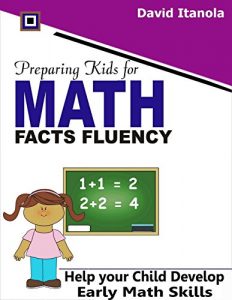 Baixar Preparing Kids for Math Facts Fluency: Help your Child Develop Early Math Skills (English Edition) pdf, epub, eBook