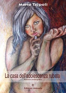 Baixar La casa dell’adolescenza rubata: Racconto autobiografico (Europa La strada della Scrittura) pdf, epub, eBook