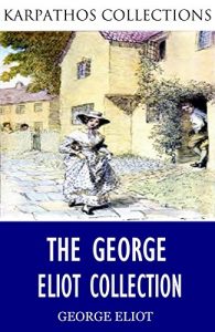 Baixar The George Eliot Collection (English Edition) pdf, epub, eBook