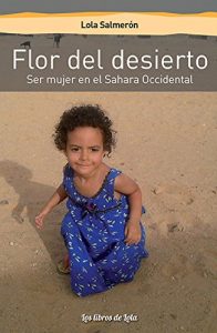 Baixar Flor del desierto: Ser mujer en el Sahara Occidental (Spanish Edition) pdf, epub, eBook