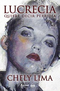 Baixar Lucrecia quiere decir perfidia (Spanish Edition) pdf, epub, eBook