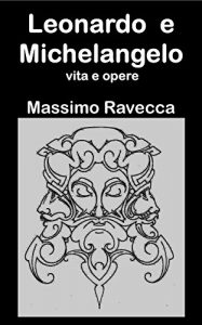 Baixar Leonardo e Michelangelo: vita e opere (IL GENIO Vol. 3) (Italian Edition) pdf, epub, eBook